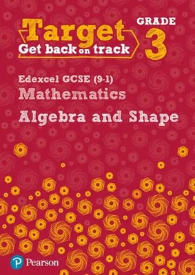 Target Grade 3 Edexcel GCSE (9-1) Mathematics Algebra and Shape Workbook | Pate