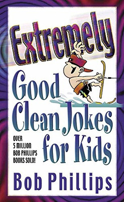Extremely Good Clean Jokes for - VERY GOOD