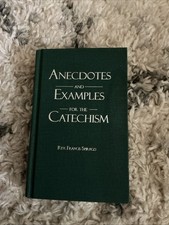 Anecdotes and Examples for the Catechism [Har...