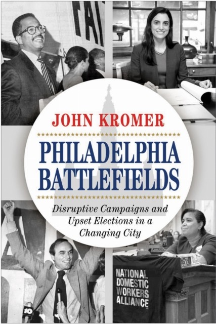 Philadelphia Battlefields by John Kromer PAPERBACK 9781439919729