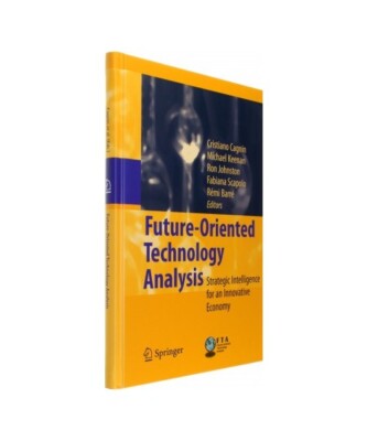 Future-Oriented Technology Analysis: Strategic Intelligence for an Innovative Ec