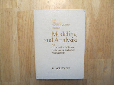 Modeling and Analysis: An Introduction to System Performance Evaluation