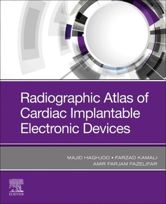 Radiographic Atlas of Cardiac Implantable Electronic Devices, Paperback by Ha...