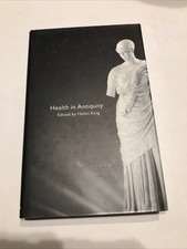 Health in Antiquity by Helen King