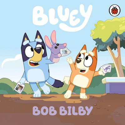 Bluey: Bob Bilby | Buch | Bluey | Englisch | 2024 | Penguin Books Ltd (UK)