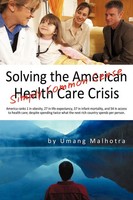 Malhotra Umang Malhotra (U. A.) | Solving The American Health Care Crisis | Buch