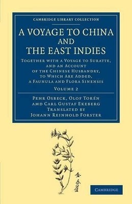 A Voyage to China and the East Indies by Pehr Osbeck, Olof To... - 9781108060325