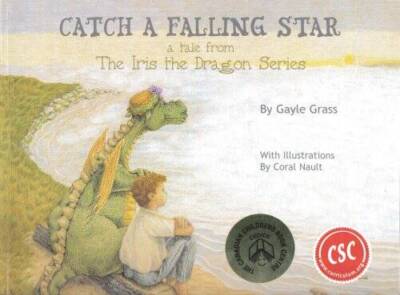 Catch a Falling Star: A Tale from the Iris the Dragon Series - Paperback - GOOD