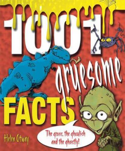 1001 Gruesome Facts The Gross Ghoulish Ghastly Paperback in Good Condition  