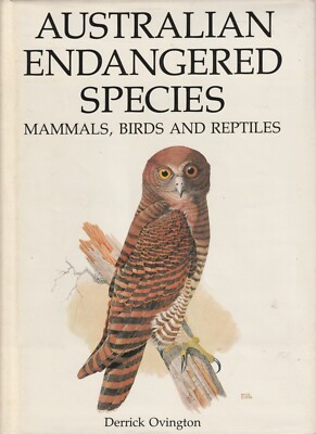 Natural History , AUSTRALIAN ENDANGERED SPECIES by DERRICK OVINGTON , HC/DJ 1978