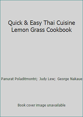Quick & Easy Thai Cuisine Lemon Grass Cookbook