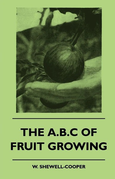 The A.B.C Of Fruit Growing W. Shewell-Cooper Taschenbuch Kartoniert / Broschiert-image