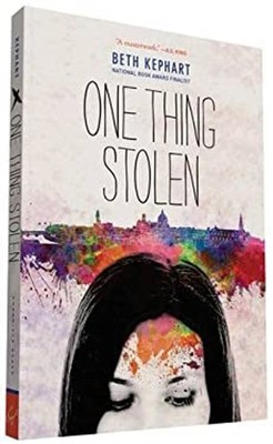 One Thing Stolen Paperback Beth Kephart