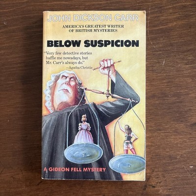 Below Suspicion (Gideon Fell Mystery Series) by John Dickson Carr