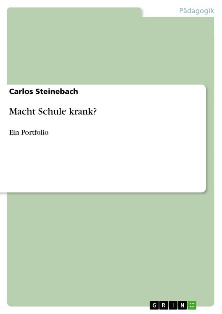 Thumbnail - Macht Schule Krank? | Carlos Steinebach | Ein Portfolio | Taschenbuch