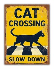 Cat Crossing Slow Down Metal Garage Sign Pet Kitchen Gate Fence Road