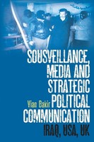 Vian Bakir | Sousveillance, Media And Strategic Political Communication | Buch