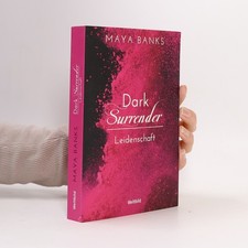 Dark Surrender. Leidenschaft  |  Maya Banks