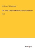 S. D. Gross (U. A.) | The North American Medico-Chirurgical Review | Buch (2023)