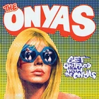 New Music The Onyas' "Get Shitfaced With The Onyas'" LP