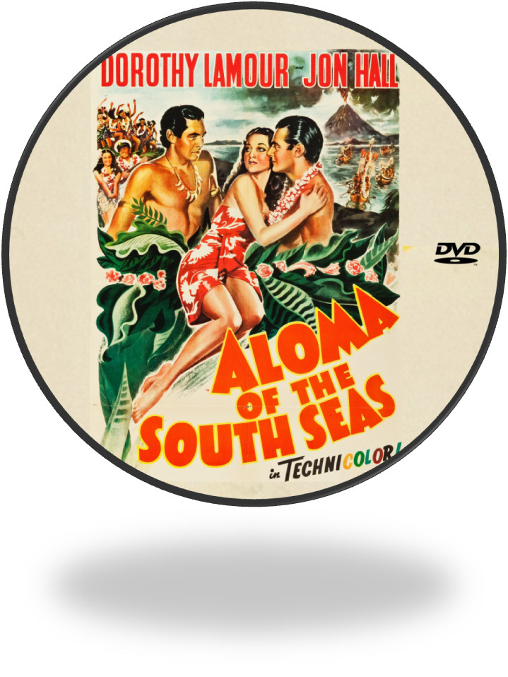 ALOMA OF THE SOUTH SEAS 1941 Dorothy Lamour