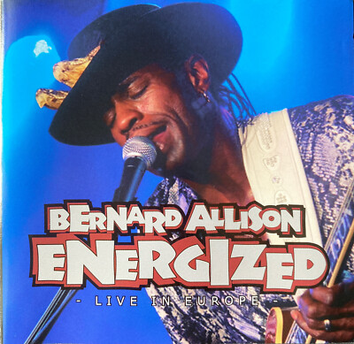 Bernard Allison - Energized (Live In Europe) Ruf 2006