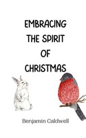 Benjamin Caldwell | Embracing The Spirit Of Christmas | Taschenbuch | Englisch