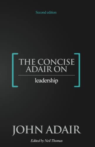 The Concise Adair on Leadership - Adair, John