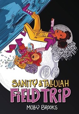 Field Trip: 2 (Sanity & Tallulah) - Brooks, Molly