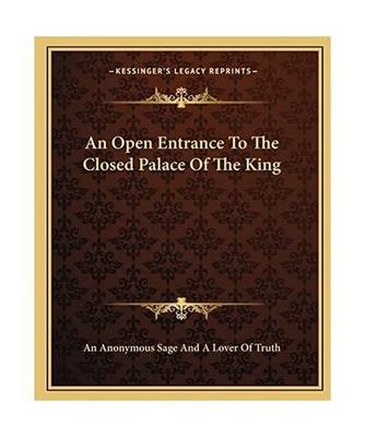 An Open Entrance to the Closed Palace of the King, An Anonymous Sage and a Lover