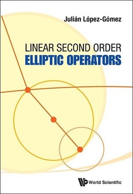 Linear Second Order Elliptic Operators - 9789814440240