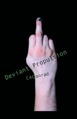 C. A. Conrad Deviant Propulsion (Taschenbuch) (US IMPORT)