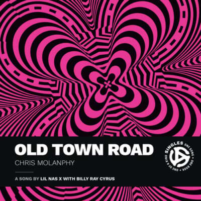 Old Town Road: A Song by Lil NAS X with Billy Ray Cyrus by Chris Molanphy: New