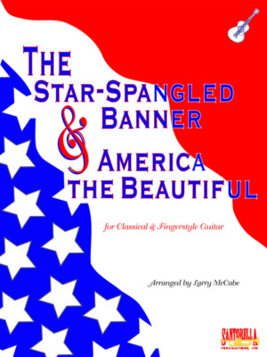 Star Spangled & America the Beautiful for Solo Guitar * Ships from Publisher!