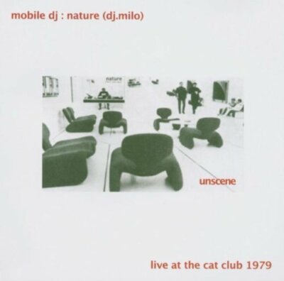 DJ Milo Unscene (Life at the cat club 1979) [CD]