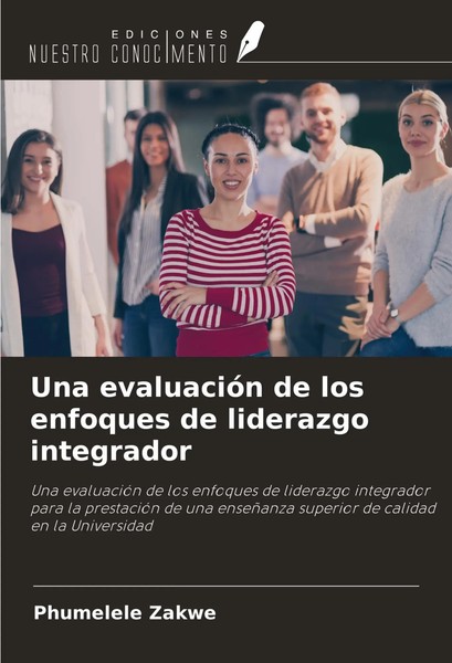 Una EvaluacióN De Los Enfoques De Liderazgo Integrador Phumelele Zakwe Buch 2024-image