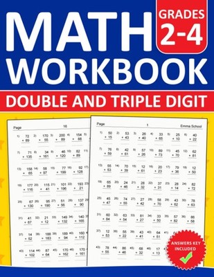 Double and Triple Digit Addition & Subtraction Math Workbook For Grades 2 to 4: