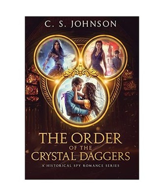 The Order of the Crystal Daggers, C. S. Johnson