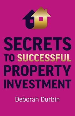 Deborah Durbin Secrets to Successful Property Investment (Taschenbuch)