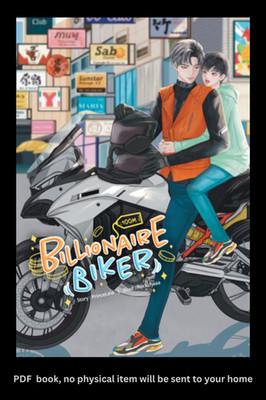 Billionaire Biker   [ a Thai BL  Novel in English Language ]