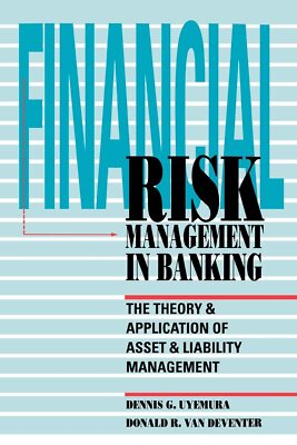 Financial Risk Management in Banking: The Theory and Application of Asset and