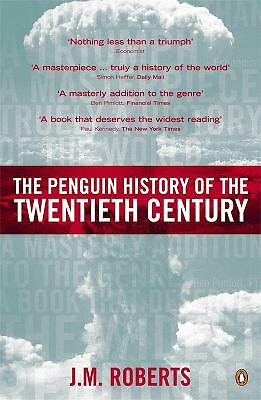 The Penguin History of the Twentieth Century: The History of the World, 1901...