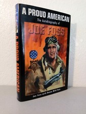 A Proud American: The Autobiography of Joe Foss - Hardcover