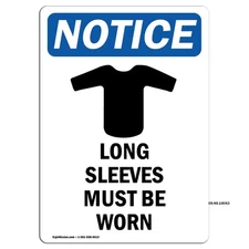 Long Sleeves Must Be Worn With Symbol OSHA Notice Sign Metal Plastic Decal