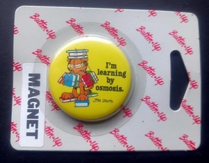 "I'm Learning By Osmosis" Garfield the Cat MAGNET  1 3/4" MOC