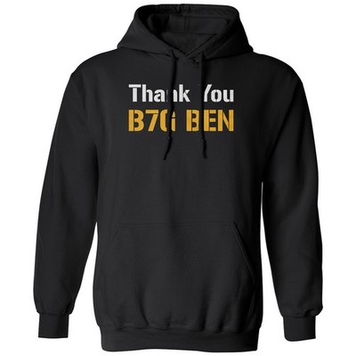 Thank You B7G BEN � Pittsburgh Legend Tribute Unisex Hooded Sweatshirt