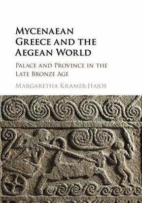 Mycenaean Greece and the - Paperback, by Kramer-Hajos Margaretha - Very Good