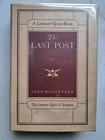 The Last Post by Ford Madox Ford 1928 Literary Guild Hardcover, DJ, Wings Insert