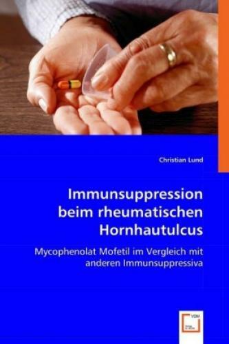 Immunsuppression Beim Rheumatischen Hornhautulcus Mycophenolat Mofetil