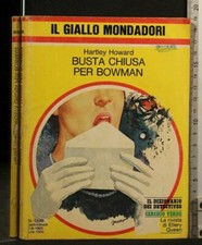 GIALLO MONDADORI. BUSTA CHIUSA PER BOWMAN. Hartley Howard.